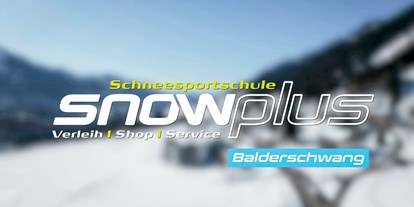 Hotels und Ferienwohnungen im Oberallgäu - Bayern - Schneesportschule SnowPlus für Skikurs, Langlaufkurs, Snowboardkurs s  - Skifahren und Langlaufen lernen in Balderschwang | Schneesportschule SnowPlus