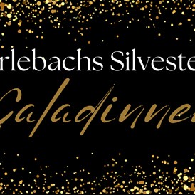 Veranstaltungen im Oberallgäu: Galadiner zu Silvester im Hotel Erlebach im Kleinwalsertal - Galadiner zu Silvester im Hotel Erlebach im Kleinwalsertal 